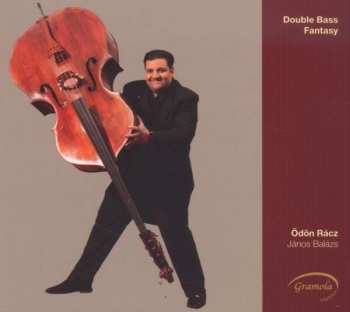 Album Giovanni Bottesini: Ödön Racz - Double Bass Fantasy