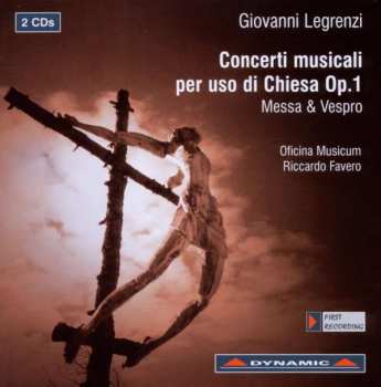 Album Giovanni Legrenzi: Concerti Musicali Per Uso Di Chiesa Op.1 Messa e Vespro