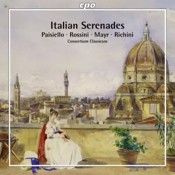 Gioacchino Rossini: Italian Serenades