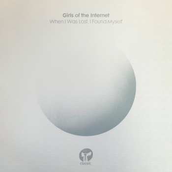 Album Girls Of The Internet: When I Was Lost, I Found Myself