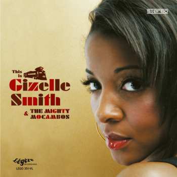 2LP/Box Set Gizelle Smith: This Is Giselle Smith & The Mighty Mocambos DLX 630191