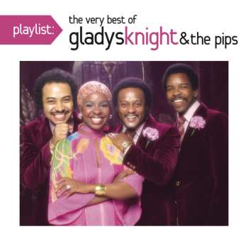 CD Gladys Knight And The Pips: Playlist: The Very Best Of Gladys Knight & The Pips 604840