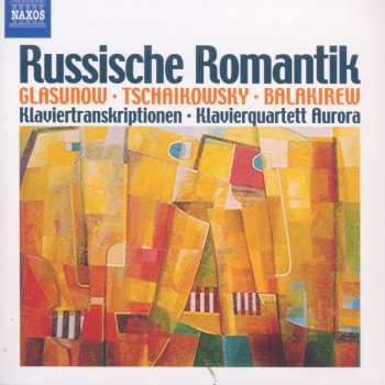 CD Pyotr Ilyich Tchaikovsky: Russische Romantik (Klaviertranskriptionen) 548786