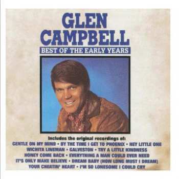 CD Glen Campbell: Best Of The Early Years 593461