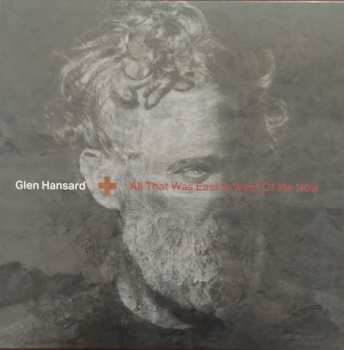 LP Glen Hansard: All That Was East Is West Of Me Now CLR | LTD 612223