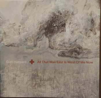 LP Glen Hansard: All That Was East Is West Of Me Now CLR | LTD 612223