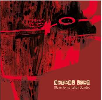 Album Glenn Ferris Italian Quintet: Animal Love