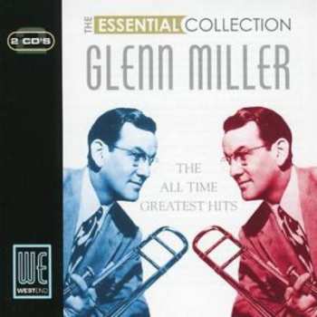 Album Glenn Miller: The Essential Collection