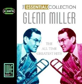 2CD Glenn Miller: The Essential Collection 658308