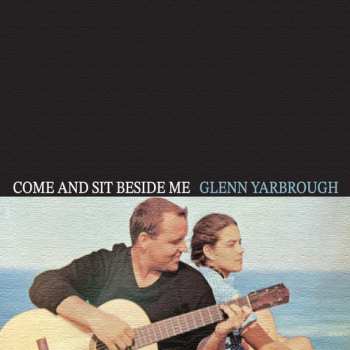 Album Glenn Yarbrough: Come And Sit Beside Me