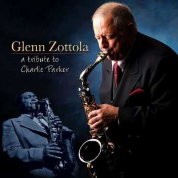 Album Glenn Zottola: A Tribute To Charlie..