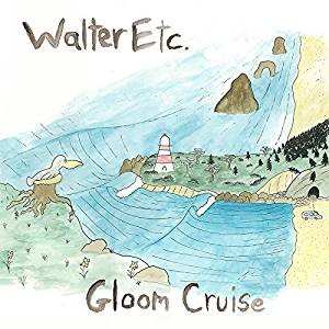 CD Walter Etc.: Gloom Cruise 451872