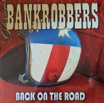 Glorious Bankrobbers: Back On The Road