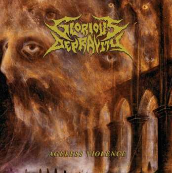 Album Glorious Depravity: Ageless Violence