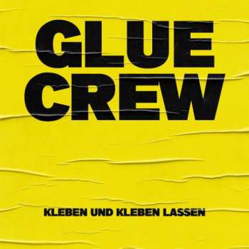 CD Glue Crew: Kleben Und Kleben Lassen DIGI 568083