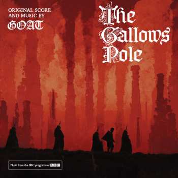 Album Goat: The Gallows Pole: Original Score