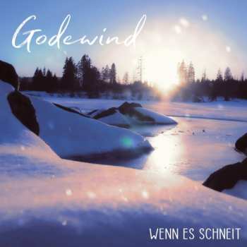 Album Godewind: Wenn Es Schneit