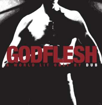 Album Godflesh: A World Lit Only by Dub