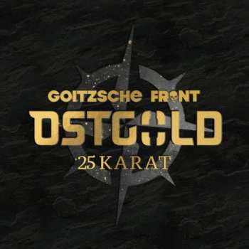 Album Goitzsche Front: Ostgold - 25 Karat