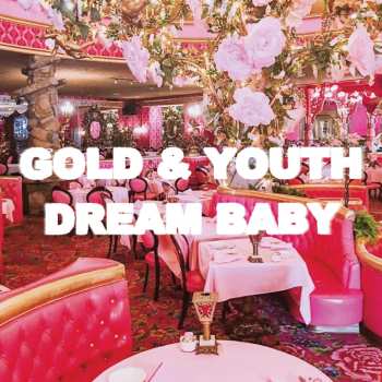 CD Gold & Youth: Dream Baby 550195