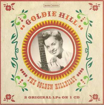 Goldie Hill: The Golden Hillbilly - 2 Original LPs On 1 CD