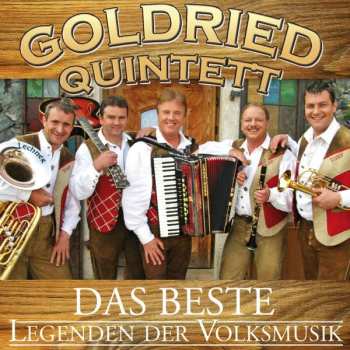 Album Goldried Quintett: Das Beste - Legenden Der Volksmusik