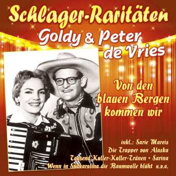 CD Goldy Und Peter De Vries: Von Den Blauen Bergen Kommen Wir 630898