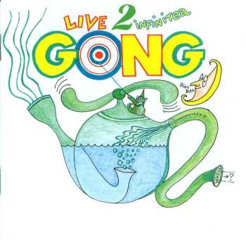 Album Gong: Live 2 Infinitea