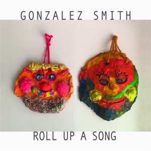 LP Gonzalez Smith: Roll Up A Song 581192