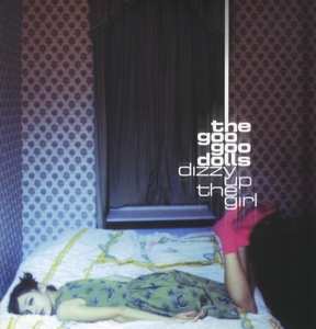 LP Goo Goo Dolls: Dizzy Up The Girl 591047