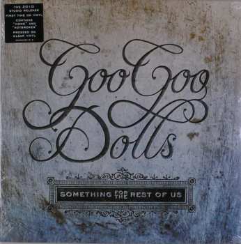 LP Goo Goo Dolls: Something For The Rest Of Us CLR 616518