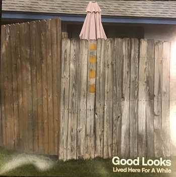 Album Good Looks: Lived Here For A While