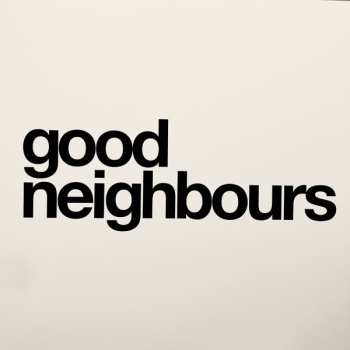 Album Good Neighbours: Good Neighbours