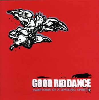 CD Good Riddance: Symptoms Of A Leveling Spirit 288676