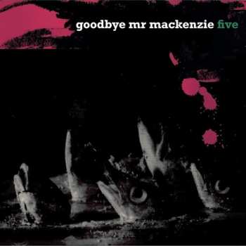 LP Goodbye Mr. Mackenzie: Five 632756