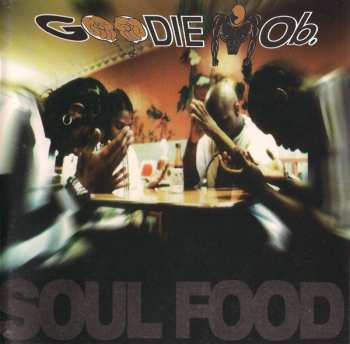 Album Goodie Mob: Soul Food