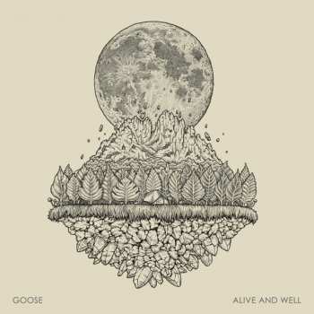 Album Goose: Alive And Well