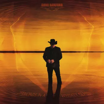 Gord Bamford: Diamonds In A Whiskey Glass