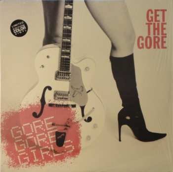 Album Gore Gore Girls: Get The Gore