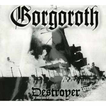 CD Gorgoroth: Destroyer Or About How To Philosophize With The Hammer LTD | DIGI 259935