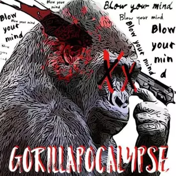 Gorilla Apocalypse: Blow Your Mind