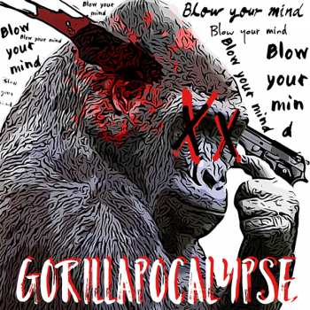 CD Gorilla Apocalypse: Blow Your Mind 561726