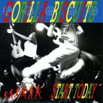 Gorilla Biscuits: Start Today