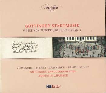 Album Göttinger Barockorchester: Göttinger Stadtmusik. Werke von Rudorff, Bach Und Quantz