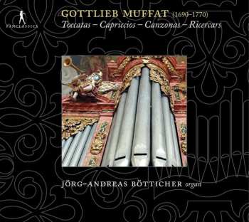 Album Gottlieb Muffat: Toccatas - Capriccios - Canzonas - Ricercars