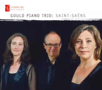 Gould Piano Trio: Saint-Saëns