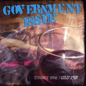 CD Government Issue: Strange Wine : Live At CBGB August 30 1987 463529