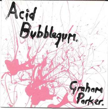 Album Graham Parker: Acid Bubblegum