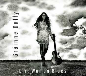 Album Gráinne Duffy: Dirt Woman Blues