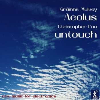 Gráinne Mulvey: Aeolus / Untouch